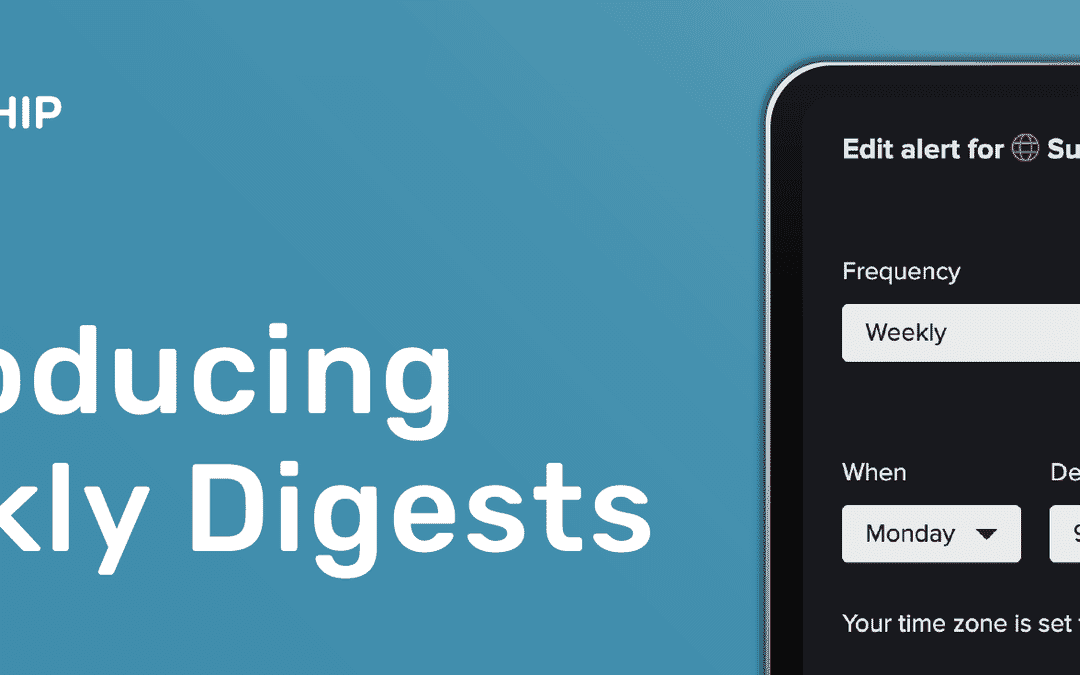 Consolidate and share insights with our new Weekly Digests